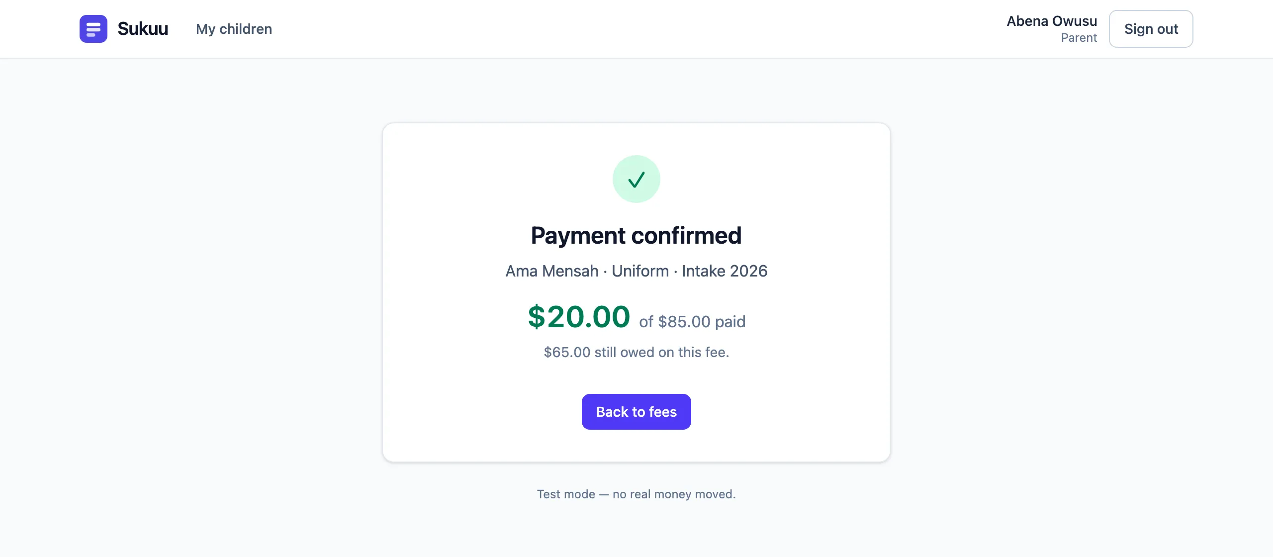 A payment confirmation card reading Payment confirmed, for Ama Mensah's Uniform fee, $20.00 of $85.00 paid, with $65.00 still owed on the fee. A note underneath reads: test mode, no real money moved.